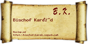 Bischof Karád névjegykártya